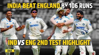 IND vs ENG 2nd Test Full Highlights India Beat England By 106 Runs  IND vs ENG PostMatch Analysis [upl. by Nerrol]