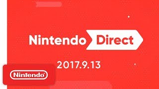 Nintendo Direct 9132017 [upl. by Roseanna275]