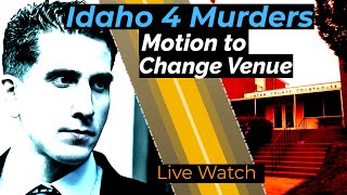 LIVE WATCH State v Bryan Kohberger  Motion for Change of Venue [upl. by Raji225]