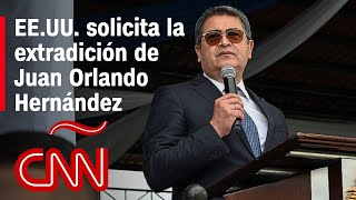 Estados Unidos solicita la extradición del expresidente de Honduras Juan Orlando Hernández [upl. by Niccolo]