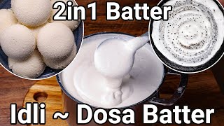 2 in 1 Multipurpose Idli Dosa Batter Recipe Morning Breakfast  6 Tips for Soft amp Spongy Idli amp Dosa [upl. by Jonina]