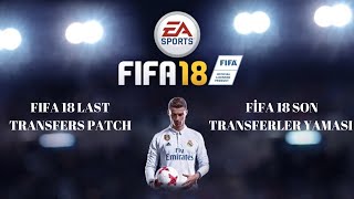 FİFA 18 SON TRASNFERLER YAMASI LAST TRASNFERS PATCH18092018GüncellenmiştirUpdate [upl. by Alistair]