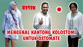 BISIK OSTOMATE 4 MENGENAL MACAM DAN KEGUNAAN KANTONG KOLOSTOMI part 1 [upl. by Vaas]