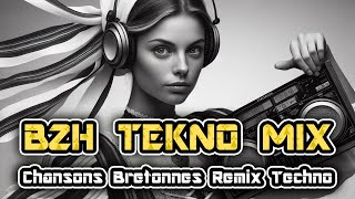 BZH Tekno Mix  Chants Bretons amp Chansons Bretonnes Remix Techno [upl. by Zared494]