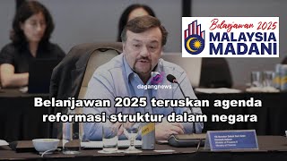 Belanjawan 2025 teruskan agenda reformasi struktur dalam negara [upl. by Eneroc]