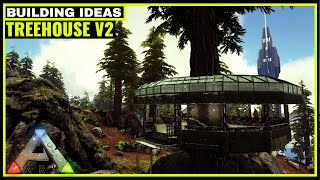 HOW TO BUILD A TREEHOUSE V2  ARK SURVIVAL [upl. by Ranson]