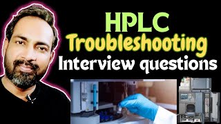 HPLC TROUBLESHOOTING INTERVIEW QUESTIONS AND ANSWERS part2 [upl. by Nelhsa289]