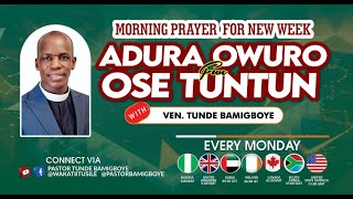 OLÚWA MÚ ÌFẸ́ INÚ MÍ ṢẸ  ADURA OWURO FUN OSE TUNTUN  VEN TUNDE BAMIGBOYE  271123 [upl. by Eanat]