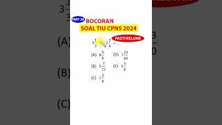 SOA TIU CPNS 2024  CONTOH SOAL TIU PECAHAN PART 38 [upl. by Lekram]