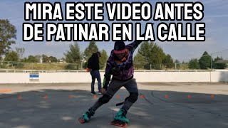 TODO lo que debes saber Antes de Patinar en la Calle [upl. by Lleira]