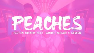 Justin Bieber  Peaches LyricsLetra  Universal Top Music [upl. by Reklaw]