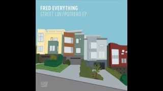 Fred Everything  Street Luv Original Mix [upl. by Hanikehs49]