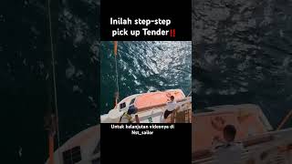 Step step pick up atau secure Tender diKapal pesiar pelautindonesia cruiseship pelaut [upl. by Papp]