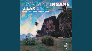 Drivin Me Insane Jilax Remix [upl. by Florrie]