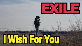 EXILE  I Wish For You 踊ってみました。 [upl. by Laehcor]