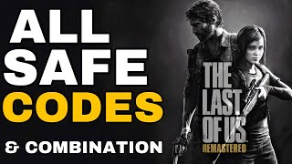 The Last Of Us Remastered  All Safe Codes and Combinations All Save Locations [upl. by Ayotac603]