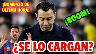 ¡BOMBAZO DE ÚLTIMA HORA ¿EL BARÇA SE CARGA A XAVI [upl. by Annaor95]