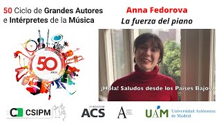 Ciclo 50 años  Anna Fedorova  La fuerza del piano [upl. by Airdnahc]