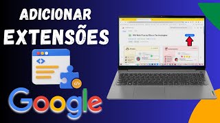 ADICIONAR EXTENSÕES NO GOOGLE CHROME  ATUALIZADO 2024 [upl. by Stasny]