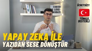 Ücretsiz Yazıdan Sese Dönüştüren Yapay Zeka  Türkçe Destekli Elevenlabsio [upl. by Aela952]