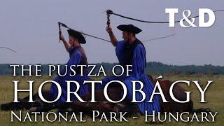 Hortobágy National Park  Hungary Travel Guide  Travel amp Discover [upl. by Whelan]