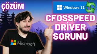 Windows 11 cFosSpeed Driver Sorunu Çözüm  Windows 11 Update Build 224991010 [upl. by Morrissey401]