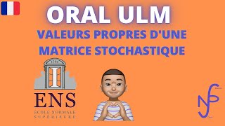 Ulm MP  Valeurs propres dune matrice stochastique  Algèbre Linéaire  Exercice Oral [upl. by Eenimod]