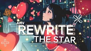 Rewrite the stars Amv  AMVEDIT  Anime mix edit [upl. by Flavius]