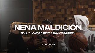 Paulo Londra Feat Lenny Tavarez  Nena Maldición Lyric Video  CantoYo [upl. by Kucik680]