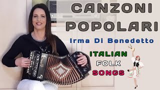 Mix Canzoni Popolari  IRMA DI BENEDETTO  Organetto Abruzzese Accordion  Italian folk songs🇮🇹 [upl. by Asiluj]