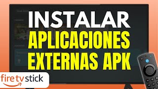 Como Instalar Aplicaciones APK Externas En Un Amazon FireStick TUTORIAL [upl. by Nada]