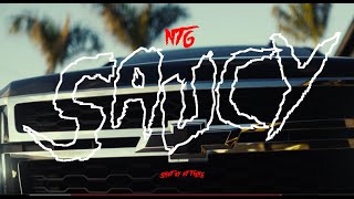 NTG  Saucy Official Video [upl. by Fachan443]