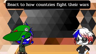 countryhuman react to how countries fight their wars  Gacha club  remake [upl. by Kenaz]