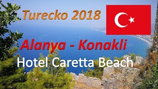 Turecko 2018 Alanya Konakli Hotel Caretta Beach [upl. by Fey]