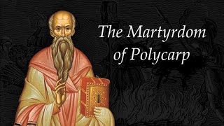 The Martyrdom of Polycarp SoulSnaxx 125 [upl. by Sirtimed]