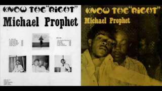 Michael Prophet 1980 Know The Right 06 No Friend In This Time [upl. by Ylnevaeh211]