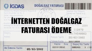 İnternetten Doğalgaz Faturası Nasıl Ödenir Fatura Ödeme [upl. by Blalock234]