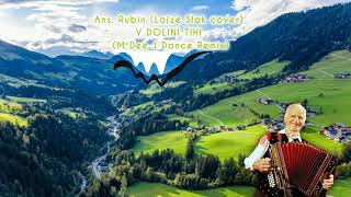 Ans Rubin Lojze Slak cover  V Dolini tihi M Dee J Dance Remix [upl. by Pietro945]