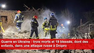 Guerre en Ukraine  trois morts et 19 blessés dont des enfants dans une attaque russe à Dnipro [upl. by Atlante75]