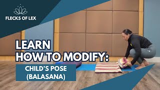 Balasana for Everyone Modifying Childs Pose for Your Body [upl. by Annabal76]