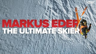 The Ultimate Skier I Markus Eder Best Lines of All Time [upl. by Aicirtal]