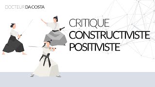 Petite guerre épistémologique 1 entre la posture CRITIQUE CONSTRUCTIVISTE et POSTPOSITIVISTE [upl. by Arnaud]