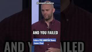 Failure Premortem Theory  James Clear shorts shortvideo [upl. by Evelinn953]