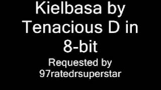 Tenacious D  Kielbasa in 8bit [upl. by Zelazny]