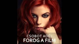 Csobot Adél  Forog film  HungaroSound Official [upl. by Wier625]