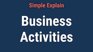 Business Activities Definition and 3 Main Types [upl. by Nomar877]