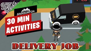 30 Minutes Sneaky Sasquatch Activities  Delivery Job [upl. by Xyno]