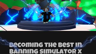 Becoming the best in Banning Simulator X Ep 1 [upl. by Ward]