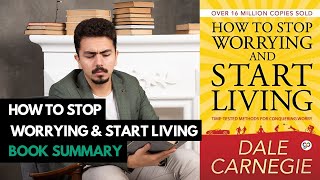 Top 10 Lessons  How to Stop Worrying and Start Living by Dale Carnegie Book Summary [upl. by Carita440]