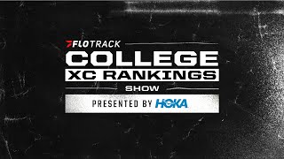 Who Will Win NCAA Cross Country Championships  FloTrack College XC Rankings Show Presented by HOKA [upl. by Blithe795]